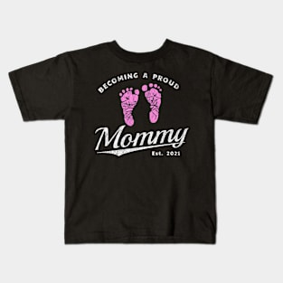 Proud Mommy To Be Est. 2021 Baby Announcement It’s A Girl Kids T-Shirt